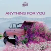 About Anything For You Song