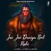 About Jai Jai Duniya Bol Rahi Song