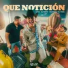 About QUE NOTICIÓN Song