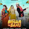 About Bihar Te Bahu Song