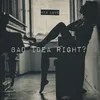 About bad idea right? Song