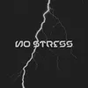 NO STRESS