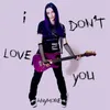 About I Don't Love You (Anymore) Song