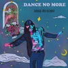 About Dance No More Song