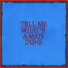 About What Has A Man Done Song