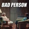 Bad Person