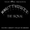 About Tech N9ne Presents: NNUTTHOWZE! - The Siqnal Song