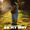 About On my way Song