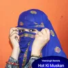 About Hot Ki Muskan Song