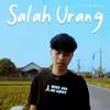 About Salah Urang Song