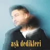 About Aşk Dedikleri Song