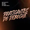 About Praticantes Do Deboche Song