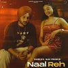 About Naal Reh Song