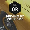 Driving by Your Side