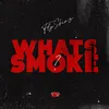About What's Smoke Song