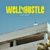 About Well Hustle Song