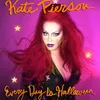 About Every Day is Halloween Song