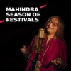 Mahindra Season Of Festivals