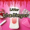 About Litlar blæðingar Song