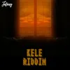 Kele Riddim