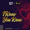 About I Know You know Song