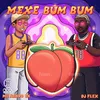 About Mexe Bum Bum Song