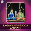 About Pagavari Nee Poga - Varnam Song