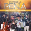 About Evitame La Pena Song
