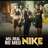 About Mil real no meu Nike Song