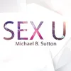 About SEX U Song