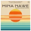 About Mina Nawe Song