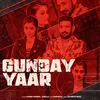 About Gunday Yaar Song