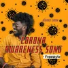 About Corona Awareness Song - Freestyle Song
