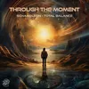 About Through The Moment Song