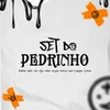 SET DO PEDRINHO