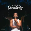 About Somebody Song