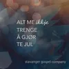 About Alt me ikkje trenge å gjør te jul Song