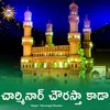 About Charminar Chowrasta Kada Song