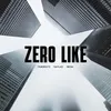 About Zero Like Song