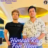 About Himesh Ka Fan Hoon Song