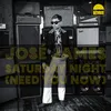 About Saturday Night (Need You Now) Song