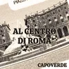 About Al Centro Di Roma Song