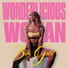 About Wonderlicious Woman Song