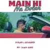 About Main Hi Na Bolan Song