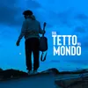 About SUL TETTO DEL MONDO Song