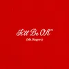 About It'll Be Ok (Mr. Rogers) Song