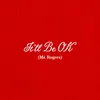 It'll Be Ok (Mr. Rogers)