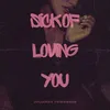 About sick of loving you Song