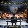 About Christmas For The Lonely Song