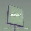 About Closing Time Song